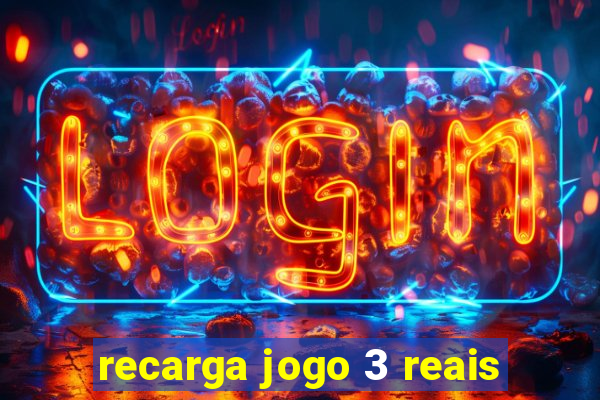 recarga jogo 3 reais