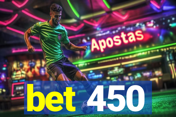 bet 450