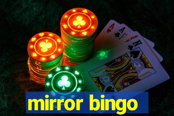 mirror bingo