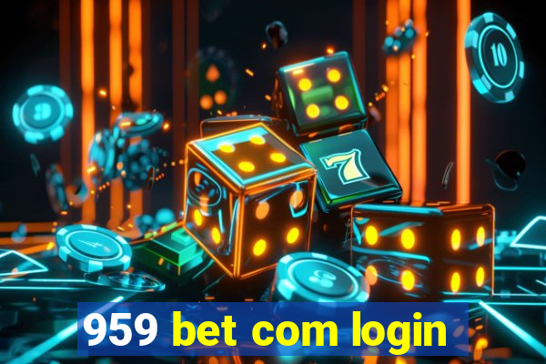 959 bet com login