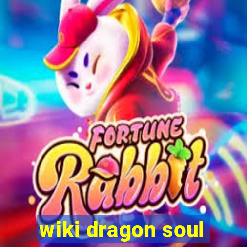 wiki dragon soul