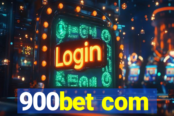 900bet com