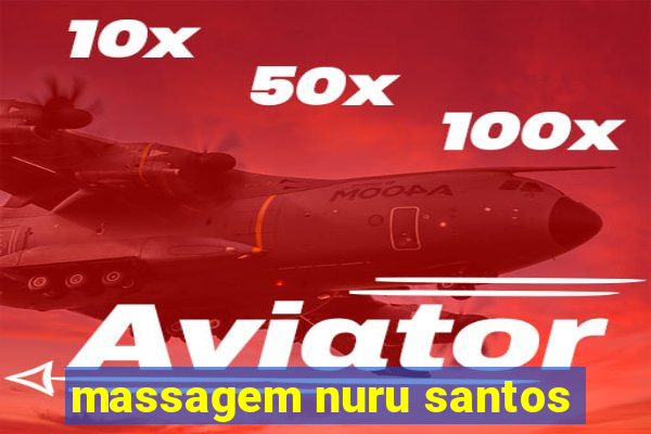 massagem nuru santos