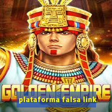 plataforma falsa link