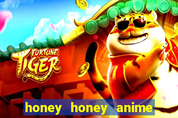 honey honey anime onde assistir