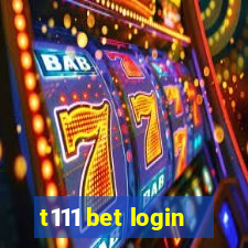 t111 bet login