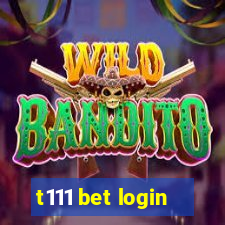 t111 bet login