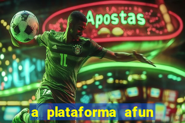 a plataforma afun paga mesmo