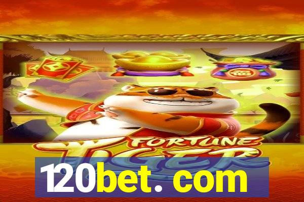 120bet. com