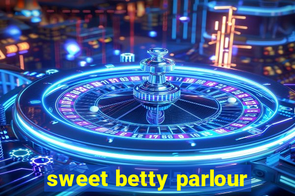 sweet betty parlour