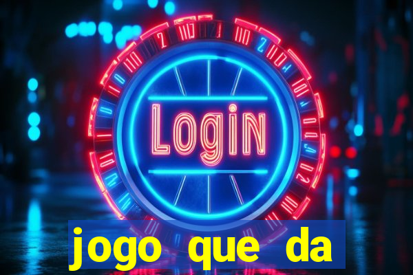 jogo que da dinheiro sem precisar depositar