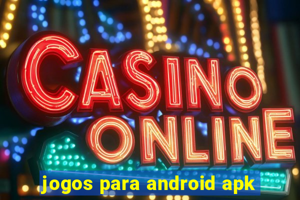 jogos para android apk