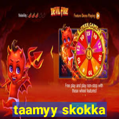 taamyy skokka