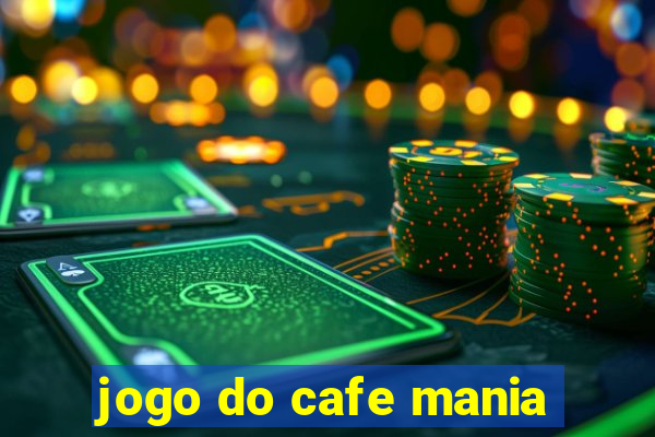 jogo do cafe mania