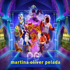 martina oliver pelada