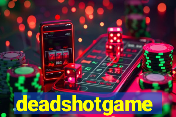 deadshotgame