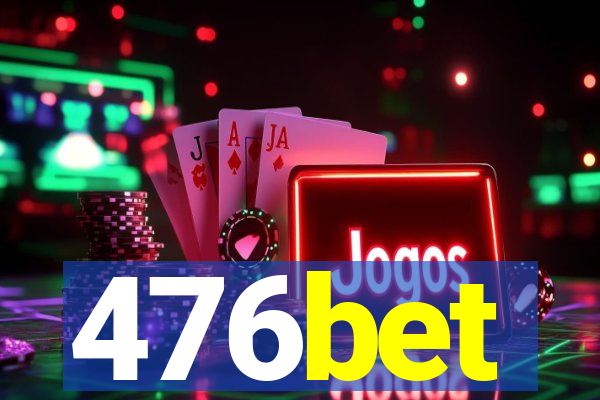 476bet