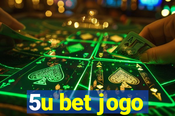 5u bet jogo