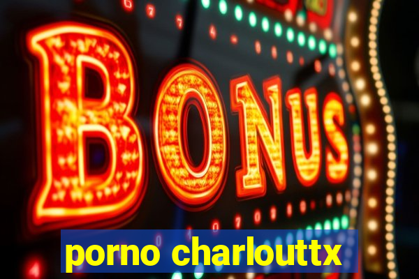 porno charlouttx