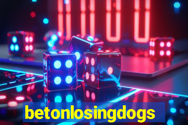 betonlosingdogs