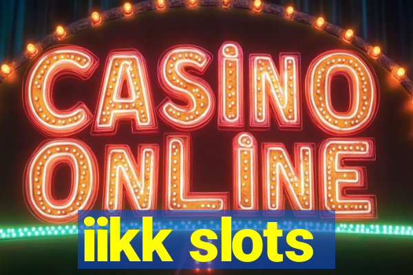 iikk slots