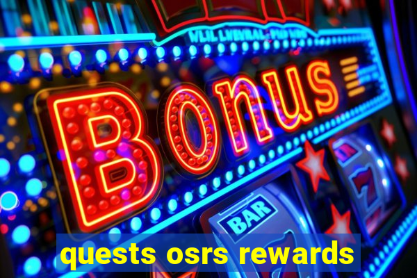 quests osrs rewards