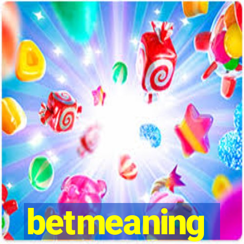 betmeaning