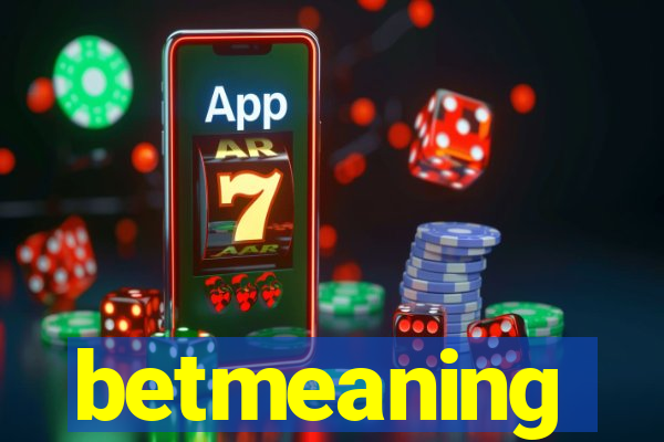 betmeaning