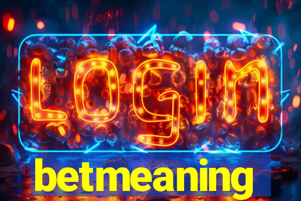 betmeaning