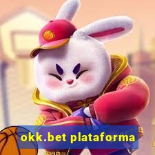 okk.bet plataforma