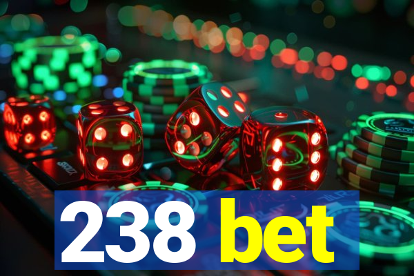 238 bet