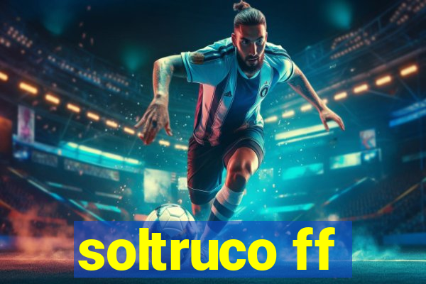 soltruco ff