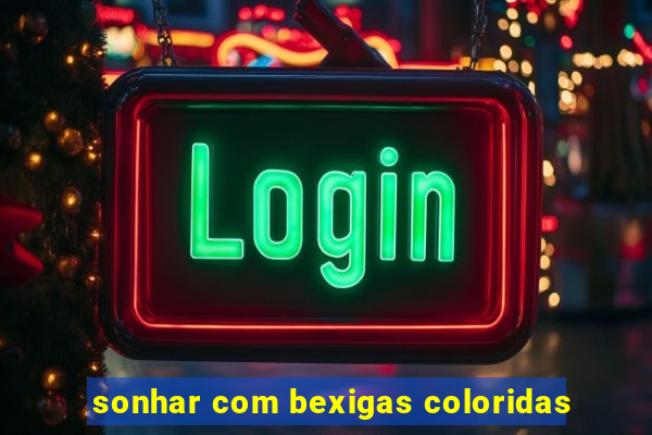 sonhar com bexigas coloridas