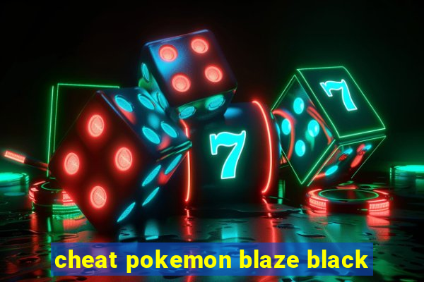 cheat pokemon blaze black