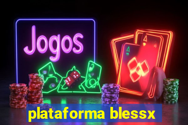 plataforma blessx