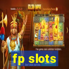 fp slots