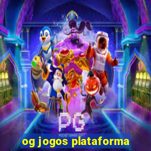 og jogos plataforma