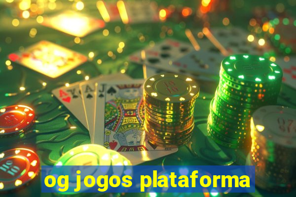 og jogos plataforma