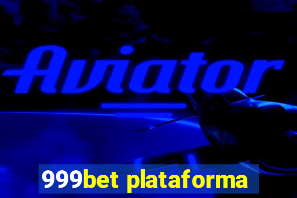 999bet plataforma