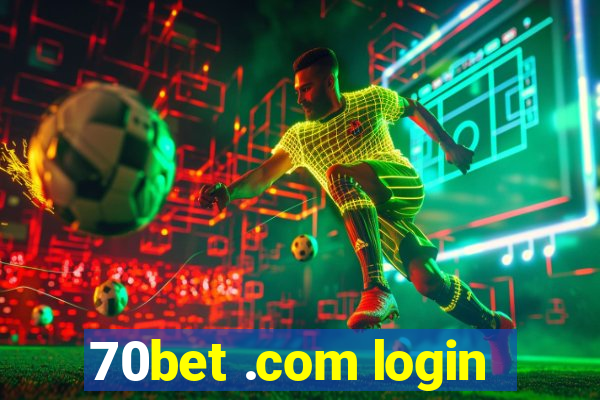 70bet .com login