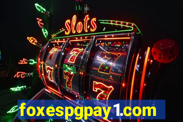 foxespgpay1.com