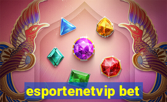 esportenetvip bet