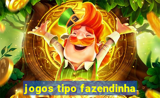 jogos tipo fazendinha