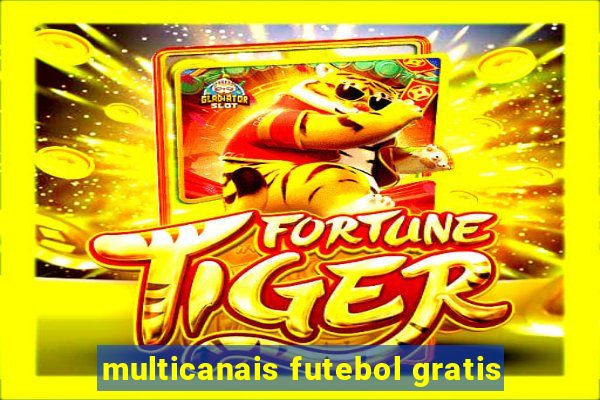 multicanais futebol gratis