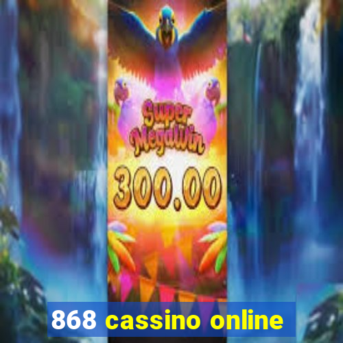 868 cassino online