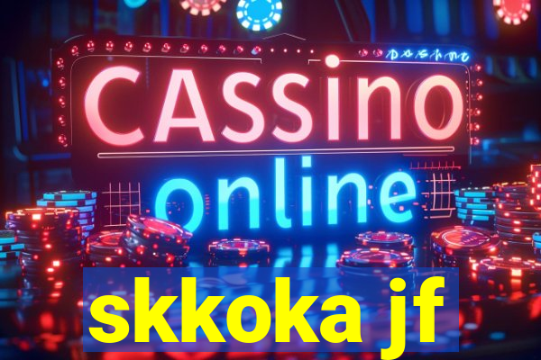 skkoka jf