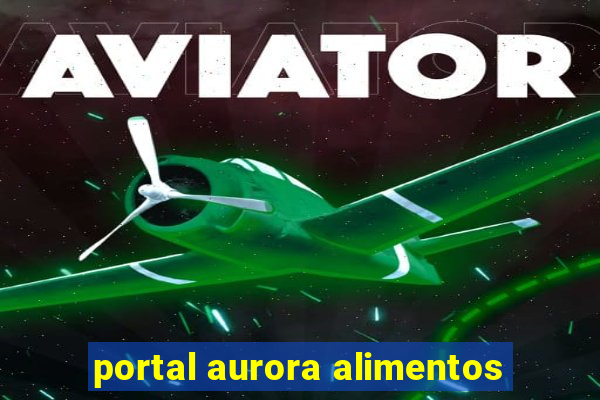 portal aurora alimentos