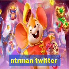 ntrman twitter