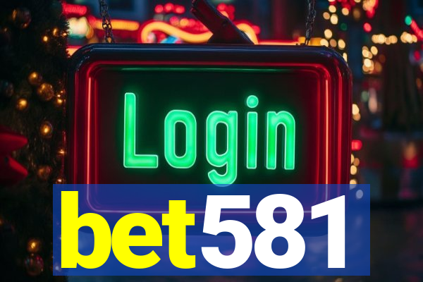 bet581