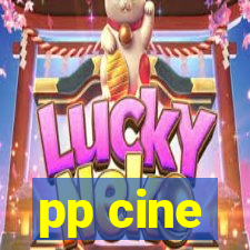 pp cine